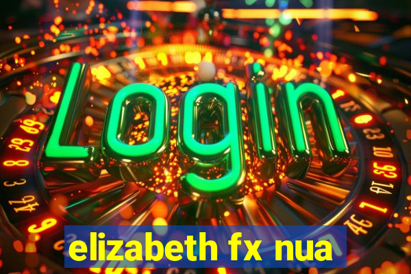 elizabeth fx nua